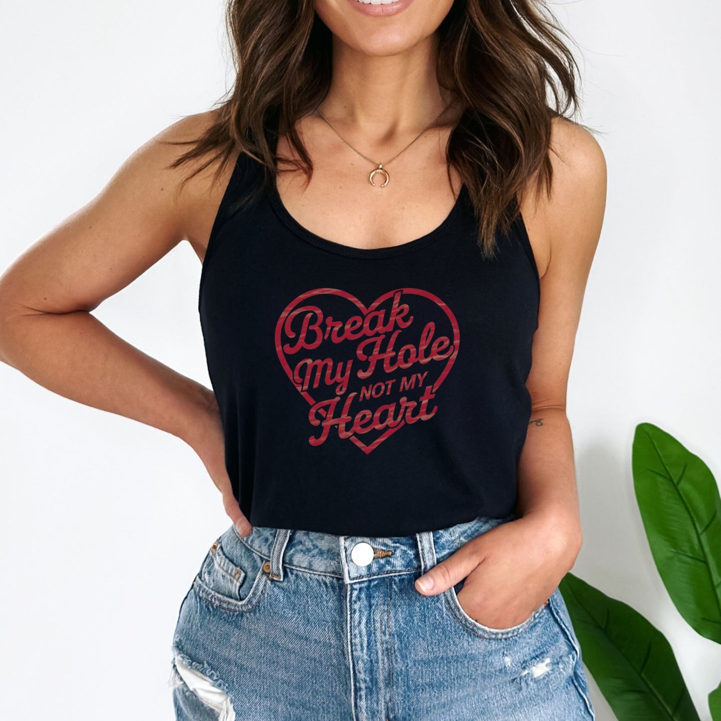 Break My Hole Not My Heart Crop Top or Racerback Tank