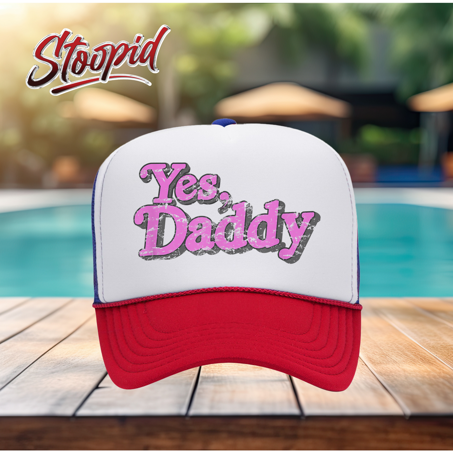 Yes, Daddy Stoopid Original Trucker Hat