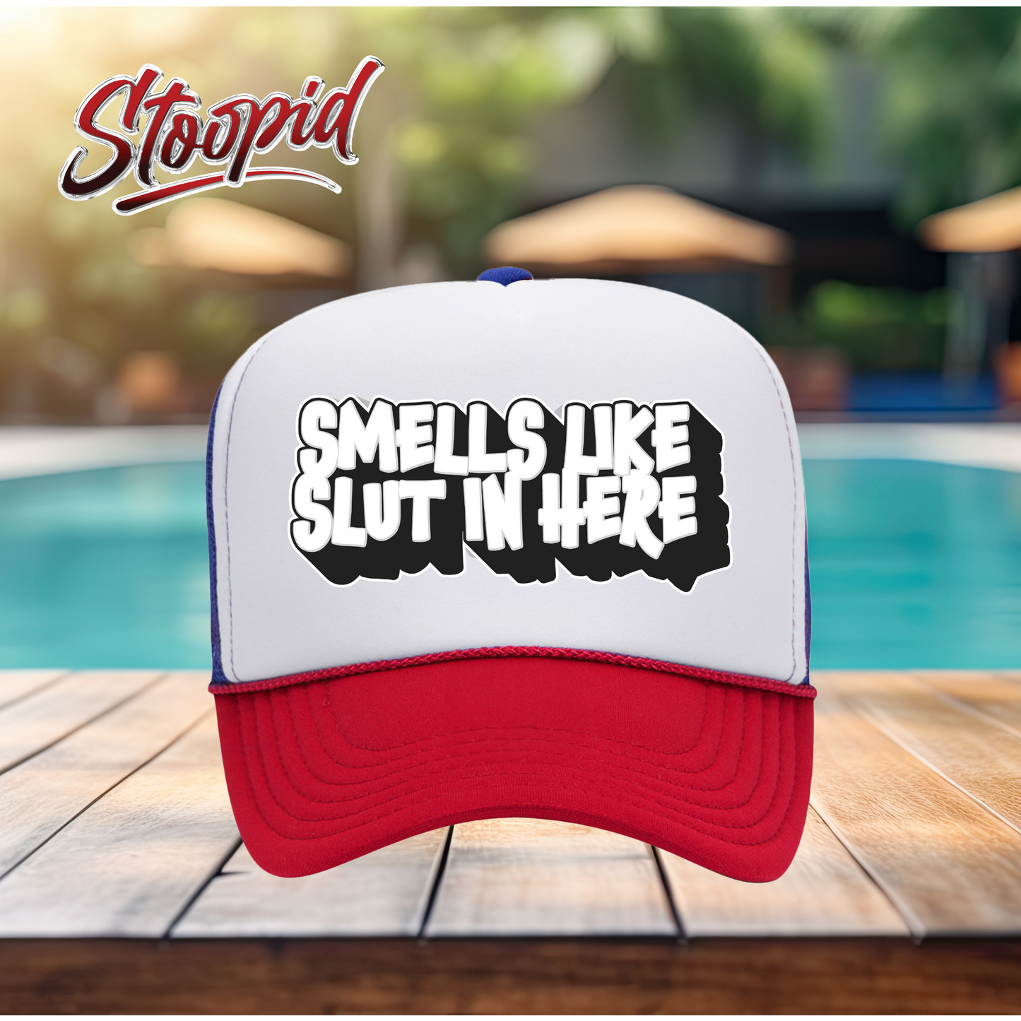 Smells Like Slut In Here Stoopid Original Trucker Hat