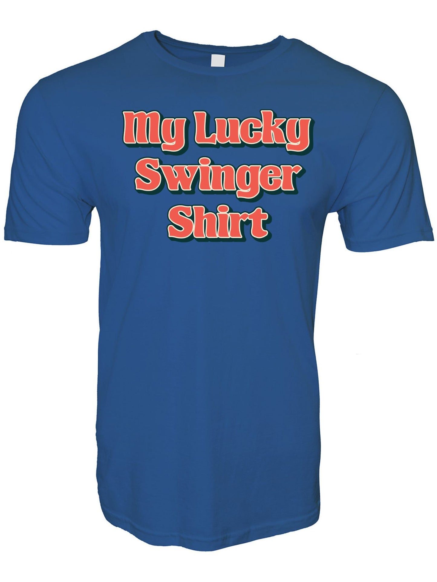 My Lucky Swinger Shirt Stoopid Original T-Shirt