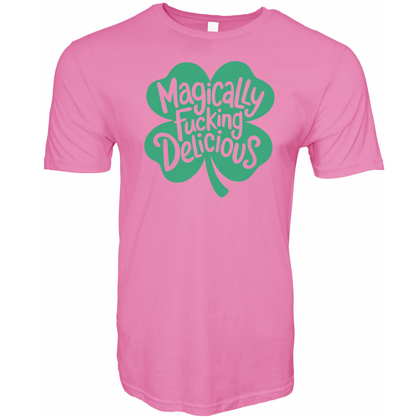 Magically Fucking Delicious St Patrick's Day T-Shirt