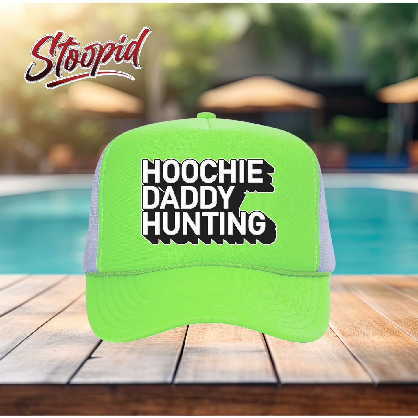Hoochie Daddy Hunting Stoopid Original Trucker Hat