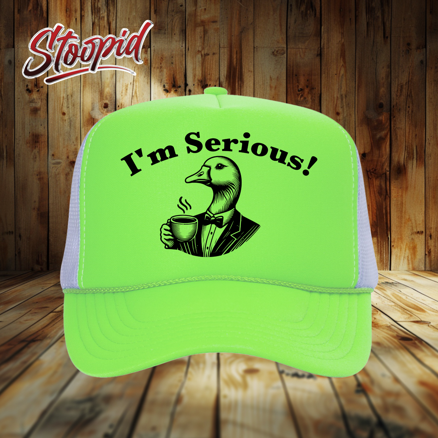 I'm Serious Stoopid Original Trucker Hat