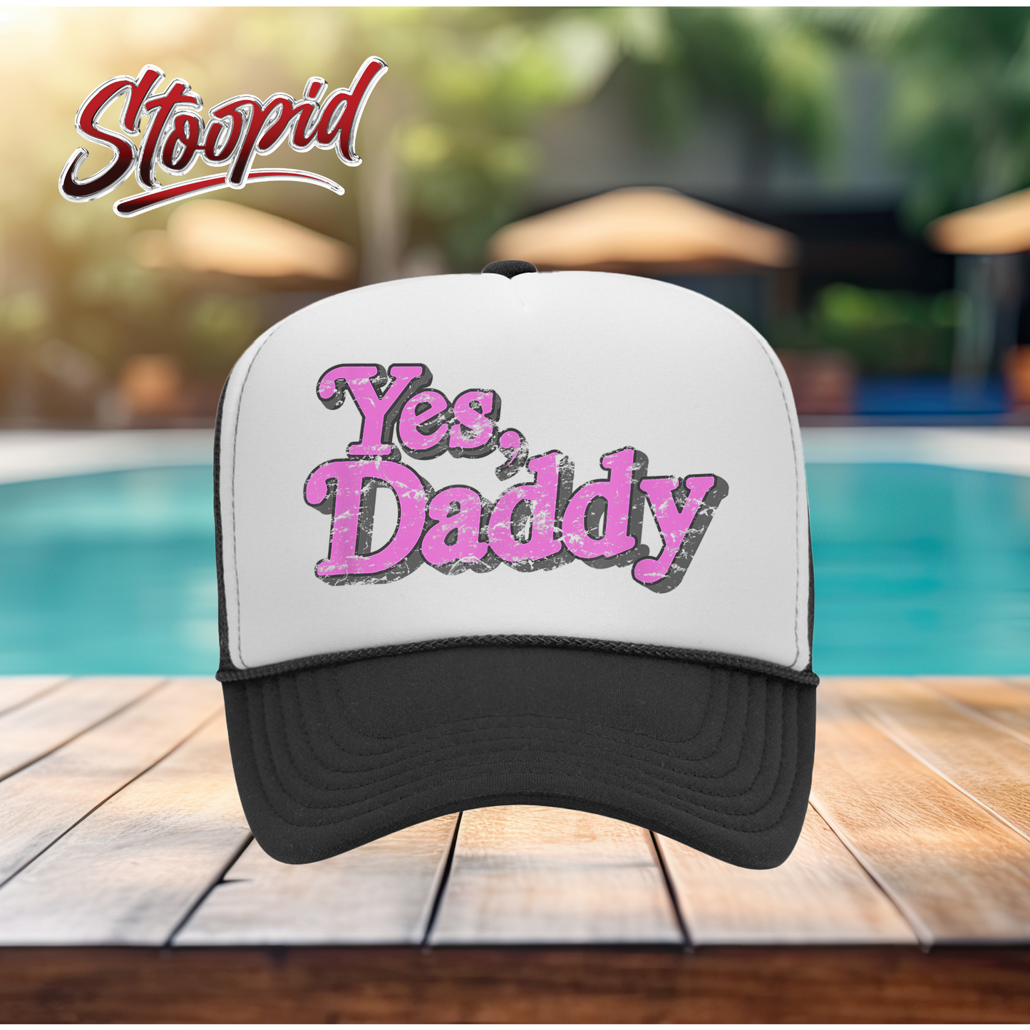Yes, Daddy Stoopid Original Trucker Hat