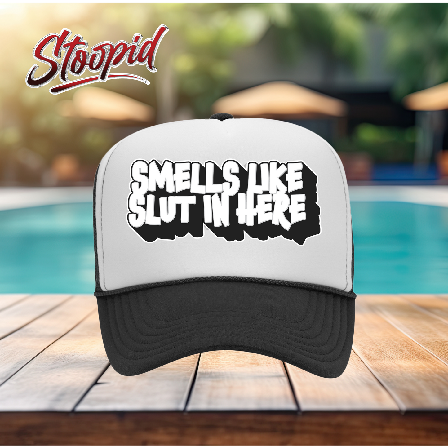 Smells Like Slut In Here Stoopid Original Trucker Hat