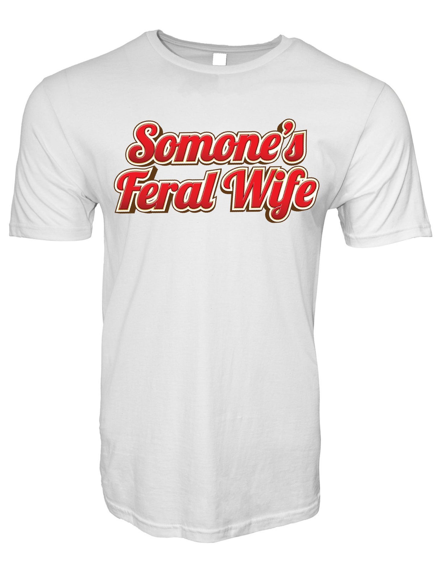 Someone's Feral Wife Stoopid Original T-Shirt