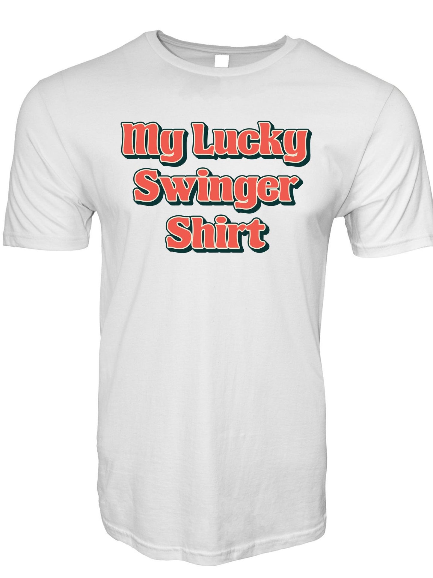 My Lucky Swinger Shirt Stoopid Original T-Shirt