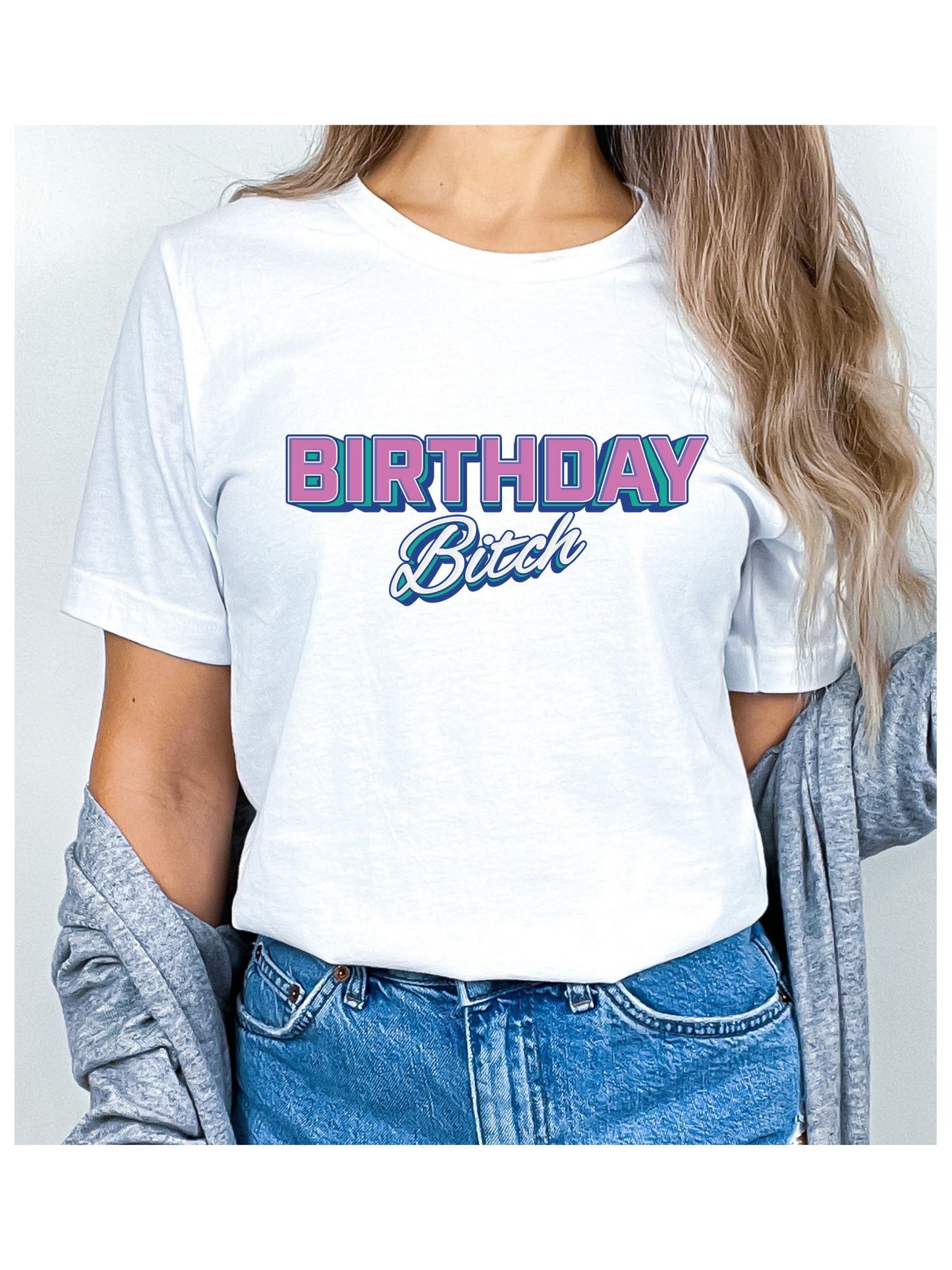 Birthday Bitch T-Shirt