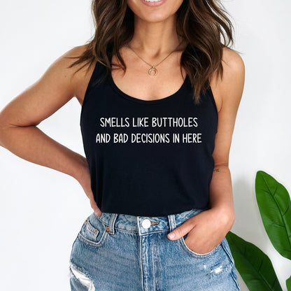 Smells Like Buttholes and Bad Decisions Crop Top or Racerback Tank