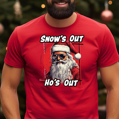 Snow's Out Ho's Out Santa T-Shirt, Long Sleeve T or Crewneck Sweatshirt