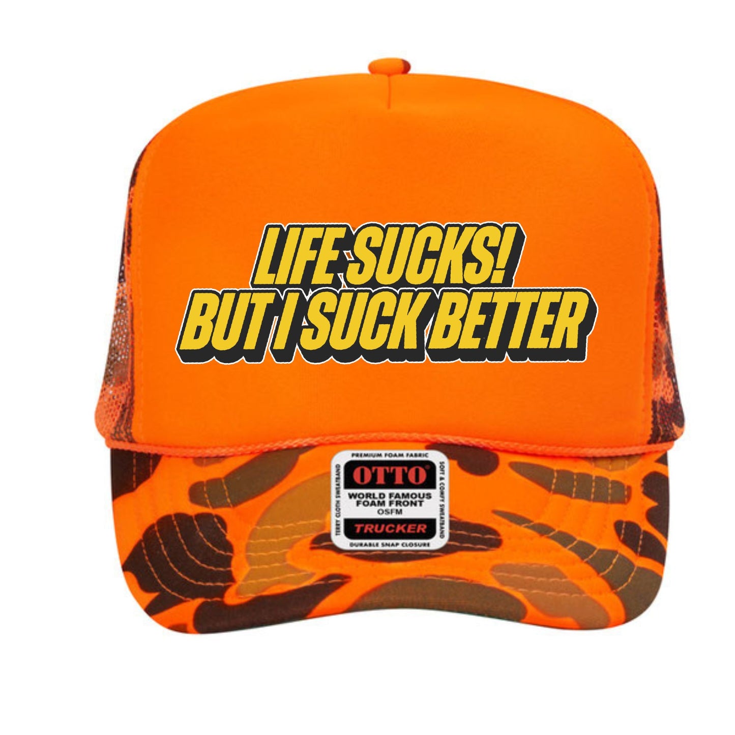 Life Sucks But I Suck Better Trucker Hat