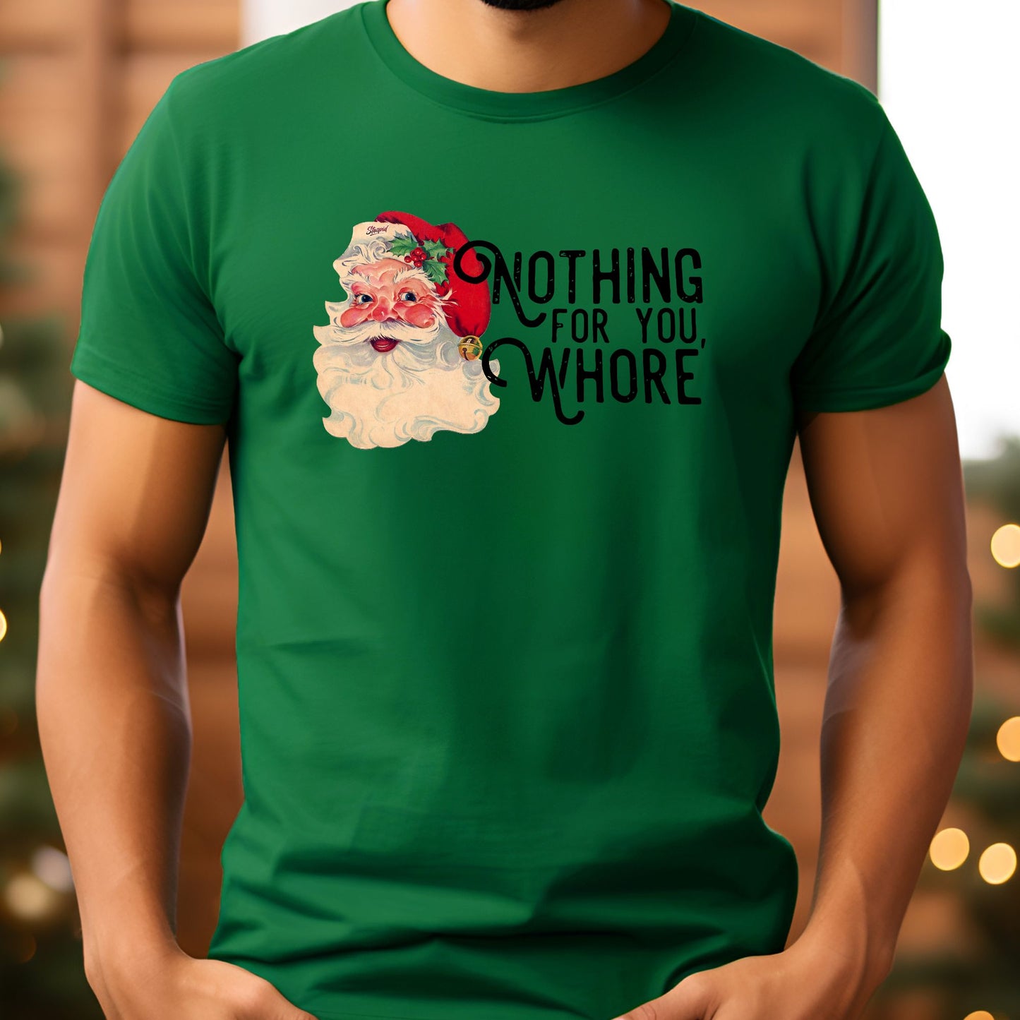 Nothing For You Whore T-Shirt, Long Sleeve T or Crewneck Sweatshirt