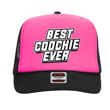 Best Coochie Ever Trucker Hat