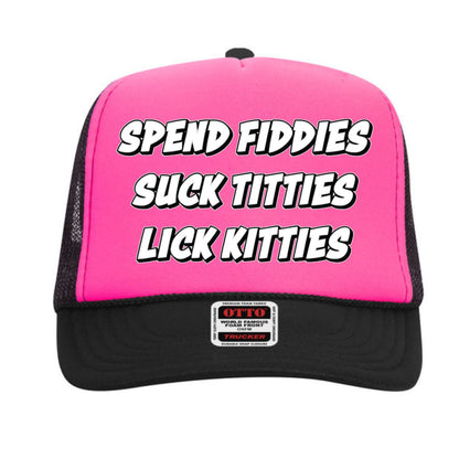 Spend Fiddie Suck Tiddies Trucker Hat