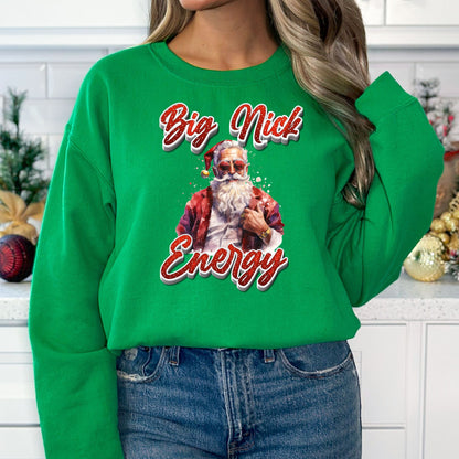 Big Nick Energy Christmas T-Shirt, Long Sleeve T or Crewneck Sweatshirt