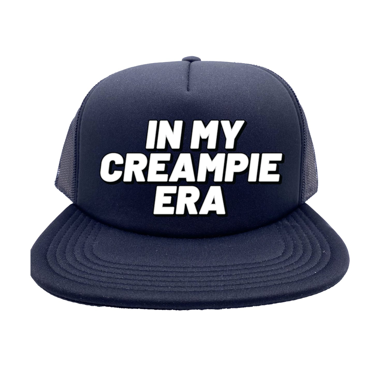 In My Creampie Era Trucker Hat