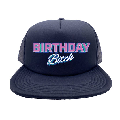 Birthday Bitch Trucker Hat