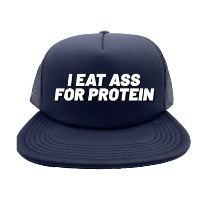 I Eat Ass For Protein Trucker Hat
