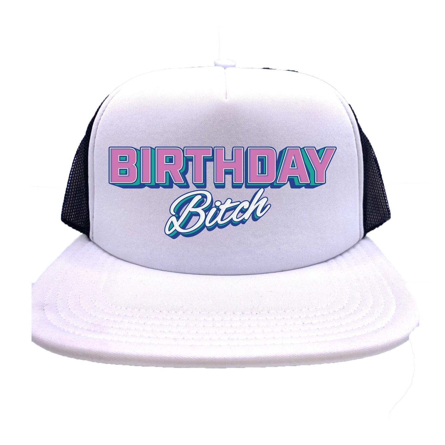 Birthday Bitch Trucker Hat
