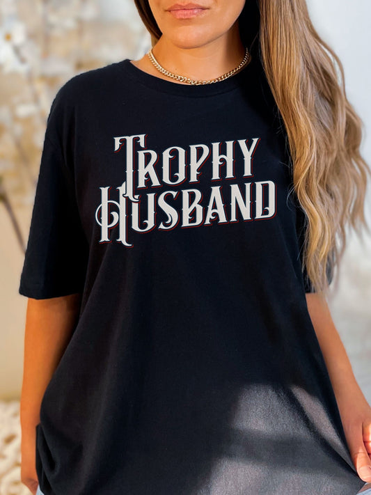 Trophy Husband Stoopid Original T-Shirt