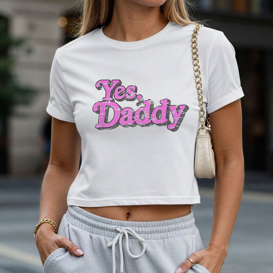 Yes, Daddy Crop Top or Racerback Tank