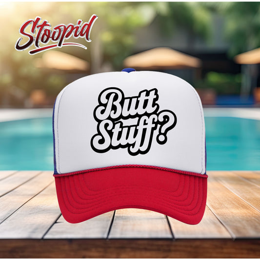 Butt Stuff Stoopid Original Trucker Hat