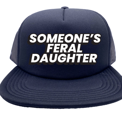 "Someone's Feral Daughter" Stoopid Original Trucker Hat