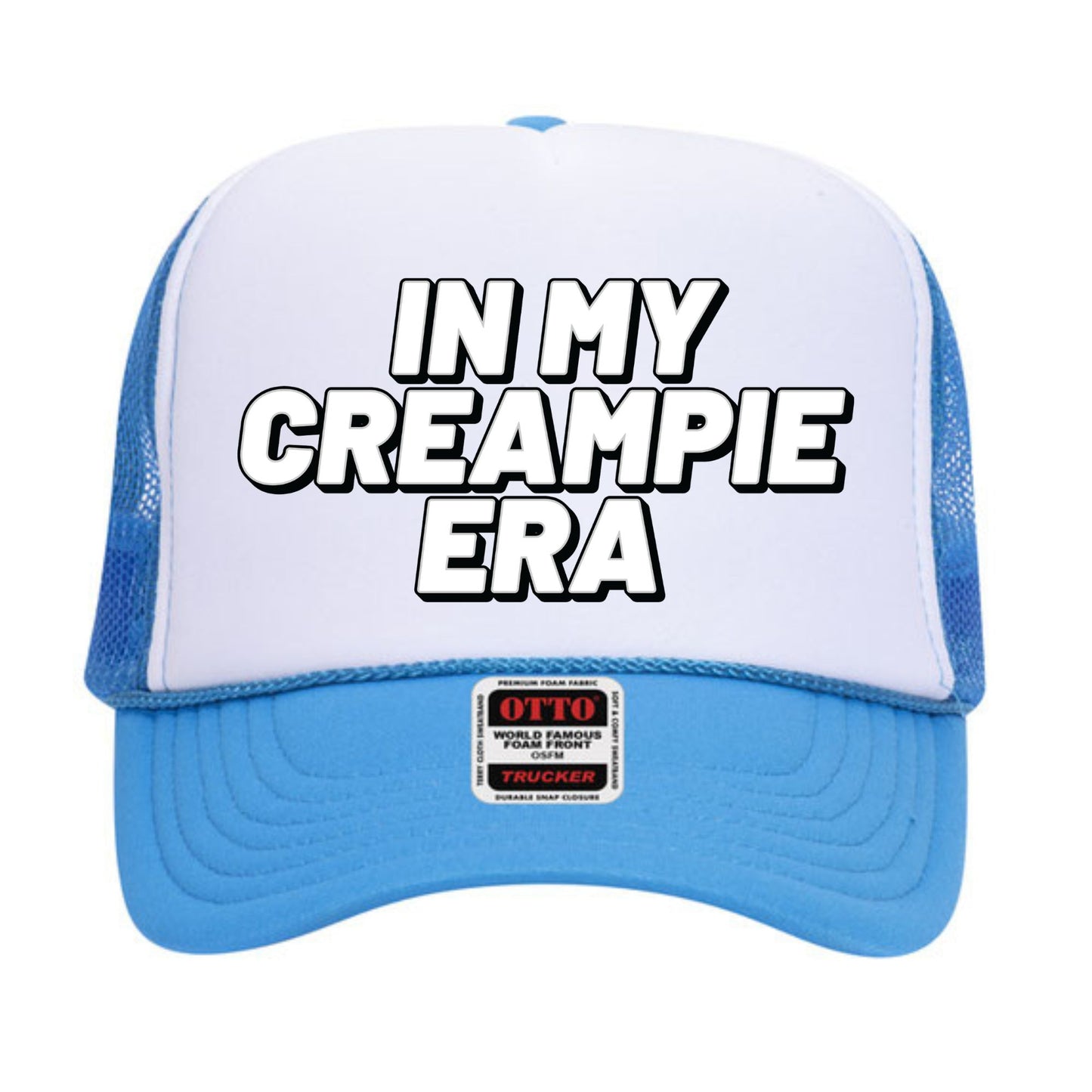 In My Creampie Era Trucker Hat
