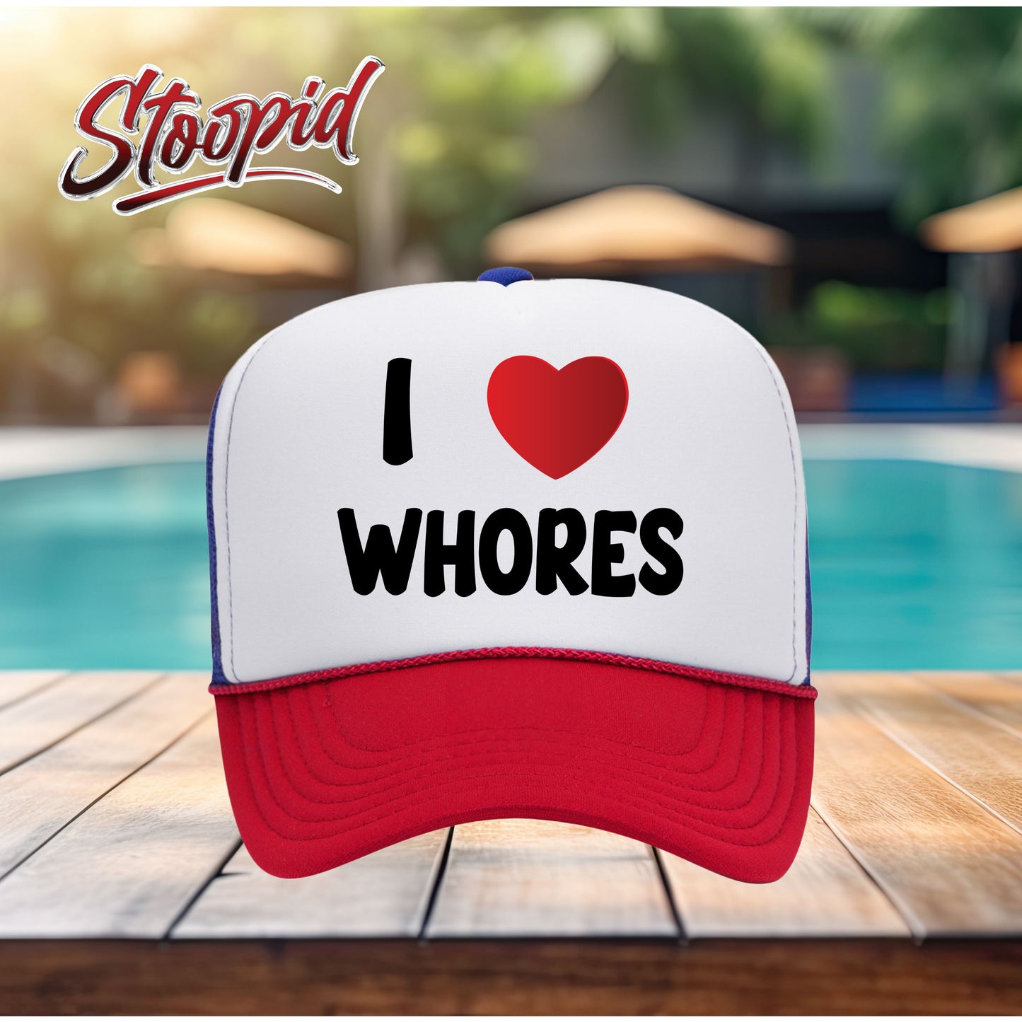 I Love Whores Stoopid Original Trucker Hat