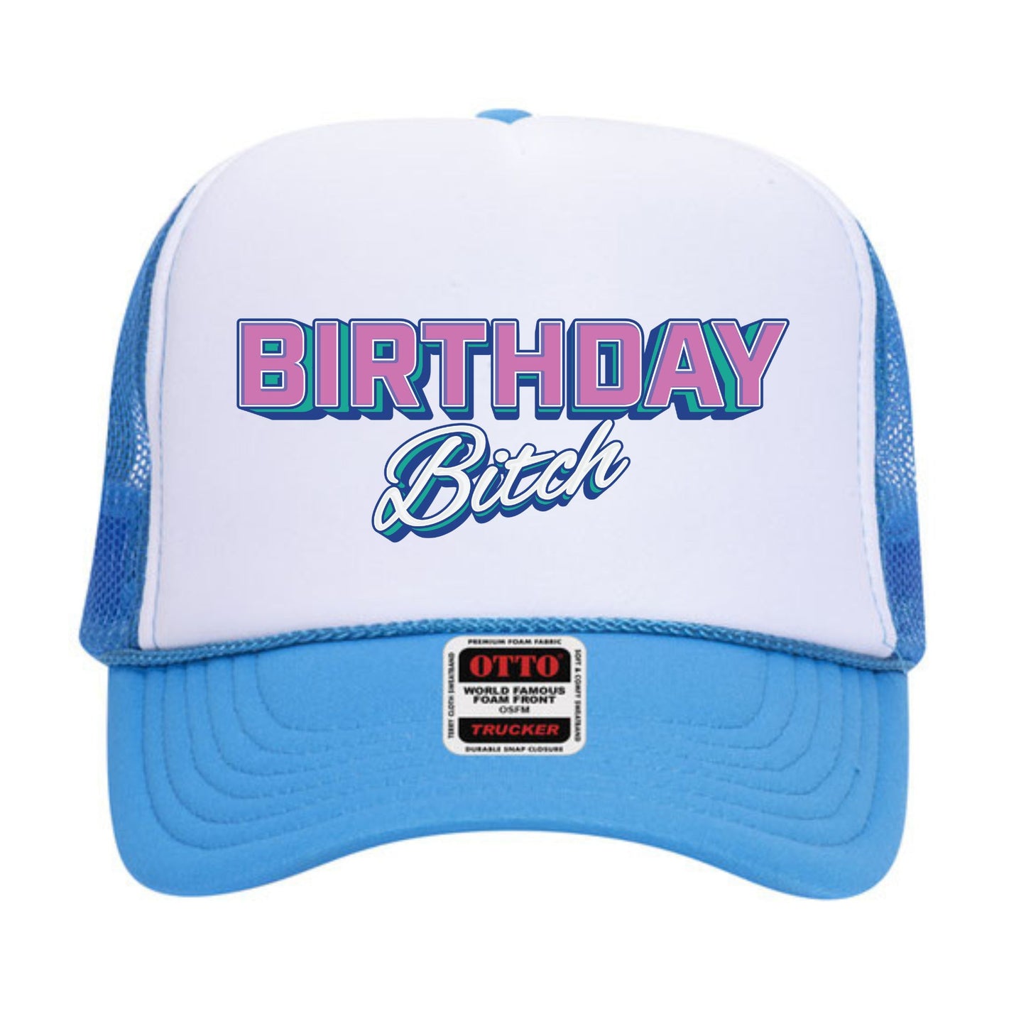 Birthday Bitch Trucker Hat