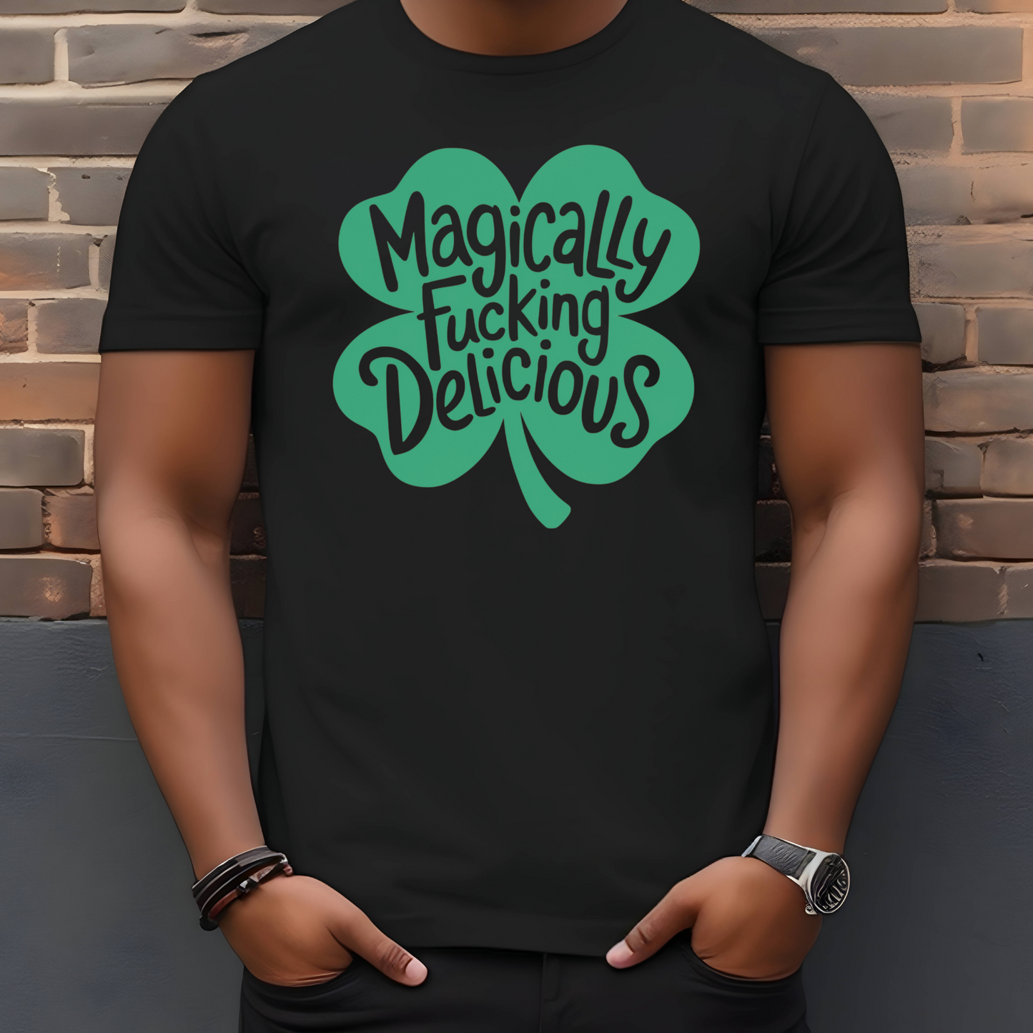 Magically Fucking Delicious St Patrick's Day T-Shirt