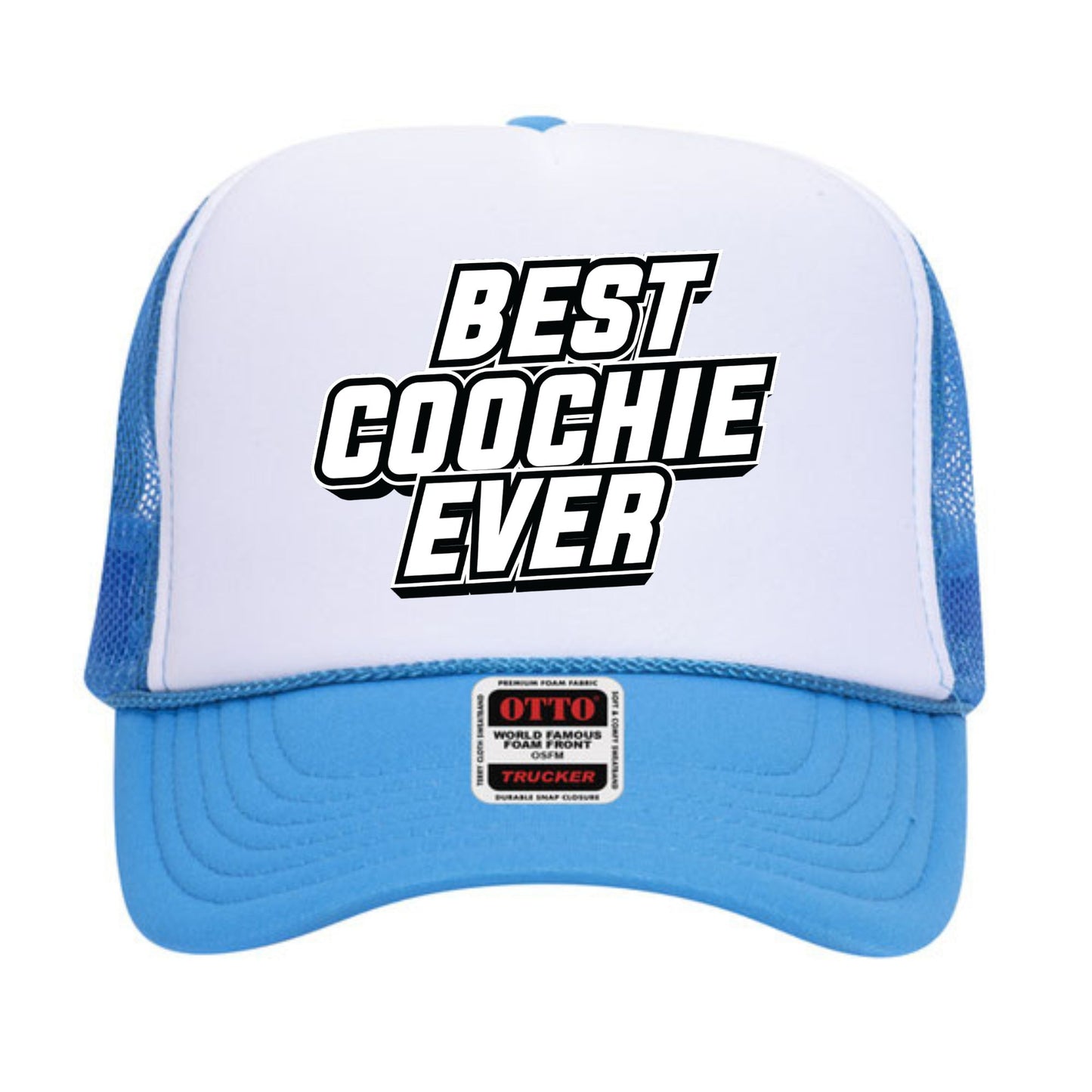 Best Coochie Ever Trucker Hat