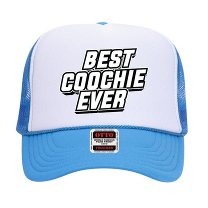 Best Coochie Ever Trucker Hat