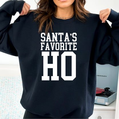 Santa's Favorite Ho T-Shirt, Long Sleeve T or Crewneck Sweatshirt