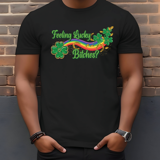 Feeling Lucky Bitches St Patrick's Day T-Shirt
