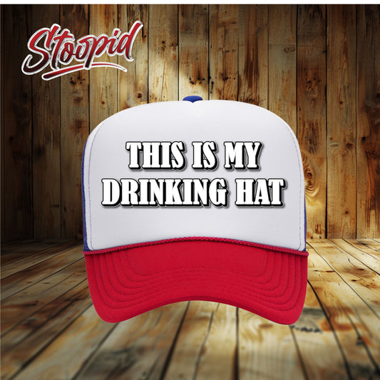 This Is My Drinking Hat Stoopid Original Trucker Hat