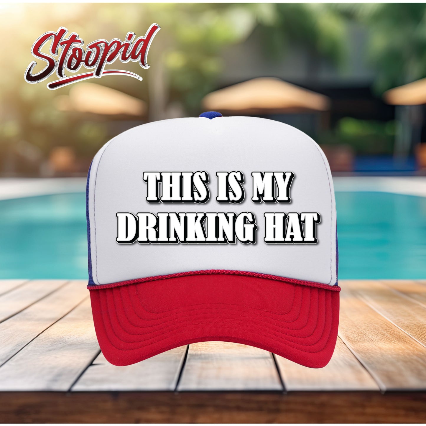 This Is My Drinking Hat Stoopid Original Trucker Hat