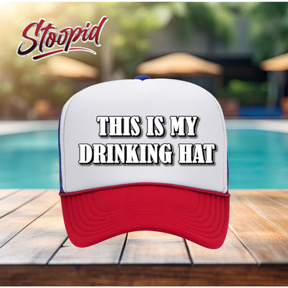 This Is My Drinking Hat Stoopid Original Trucker Hat