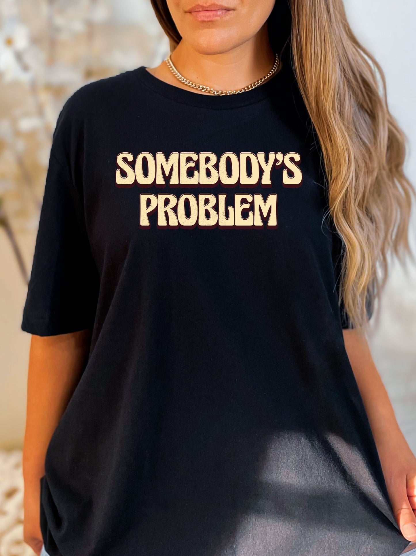Somebody's Problem Stoopid Original T-Shirt