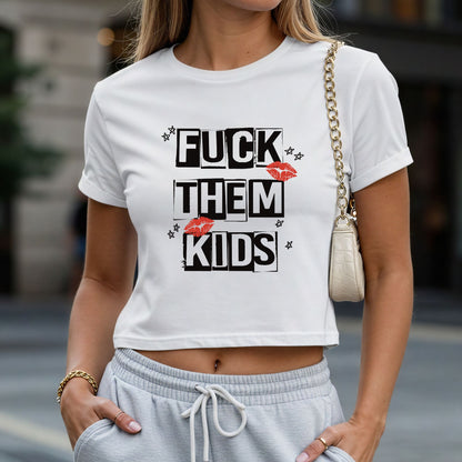 Fuck Them Kids Crop Top or Racerback Tank