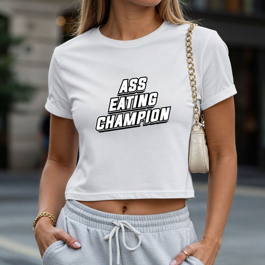 Ass Eating Champion Crop Top or Racerback Tank