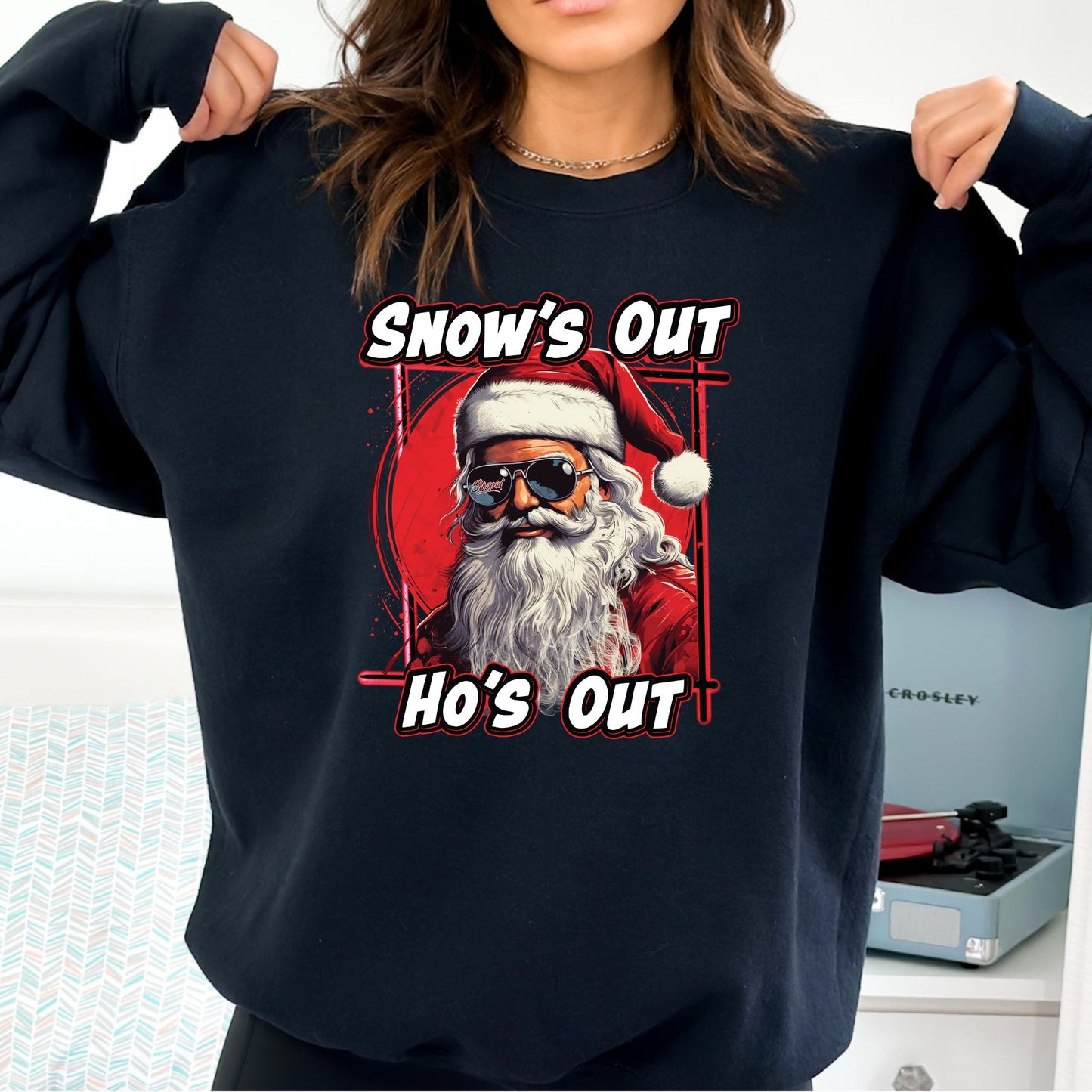 Snow's Out Ho's Out Santa T-Shirt, Long Sleeve T or Crewneck Sweatshirt