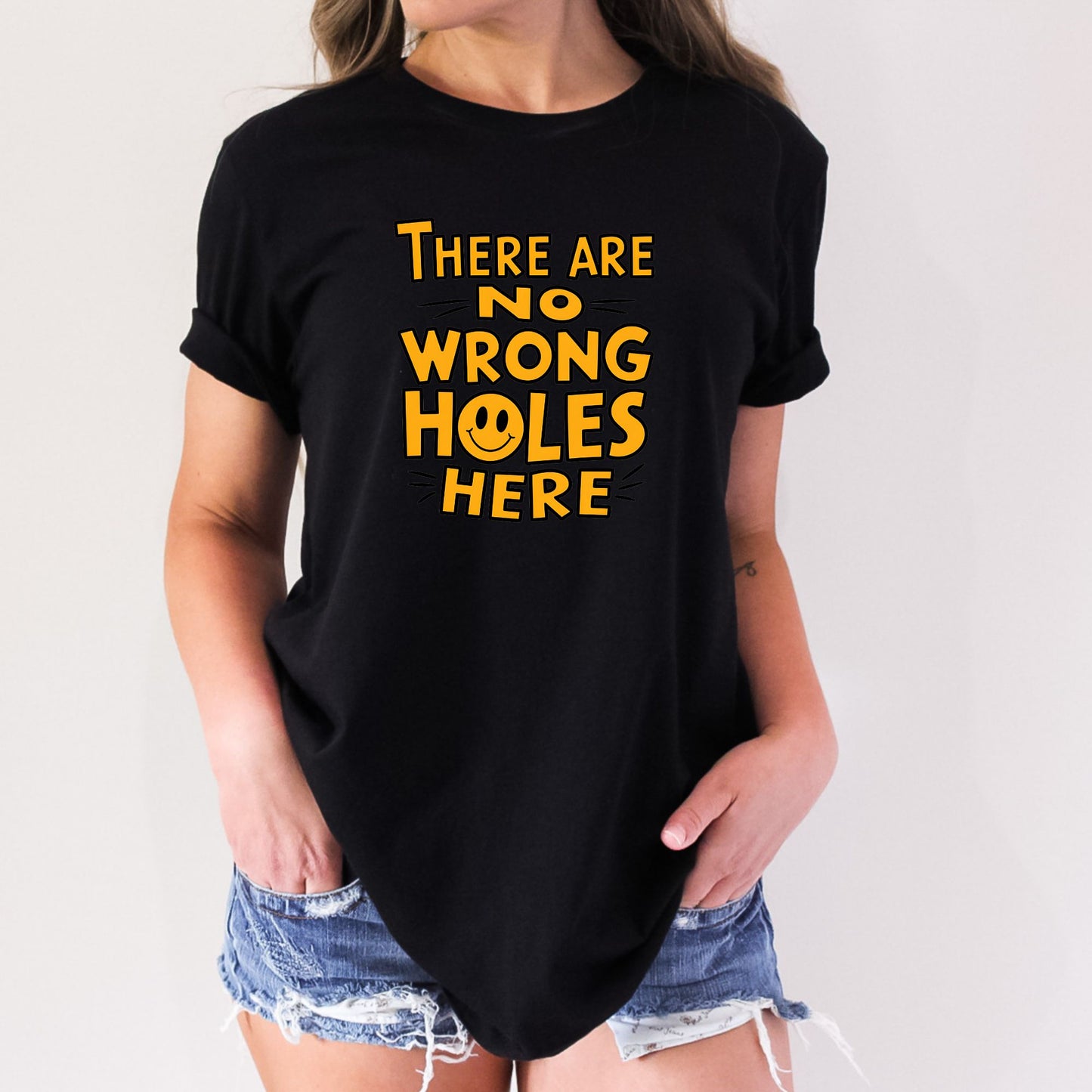 No Wrong Holes Here Stoopid Original T-Shirt
