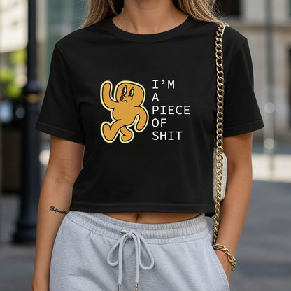 I'm a Piece of Shit Crop Top or Racerback Tank