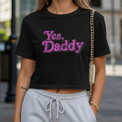 Yes, Daddy Crop Top or Racerback Tank