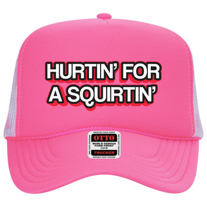 "Hurtin for a Squirtin" Stoopid Original Trucker Hat