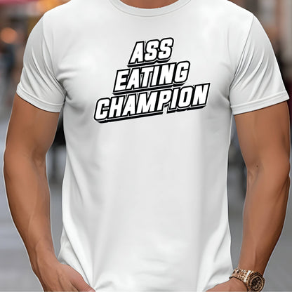 Ass Eating Champion T-Shirt