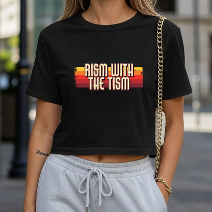 Rism With the Tism Crop Top or Racerback Tank