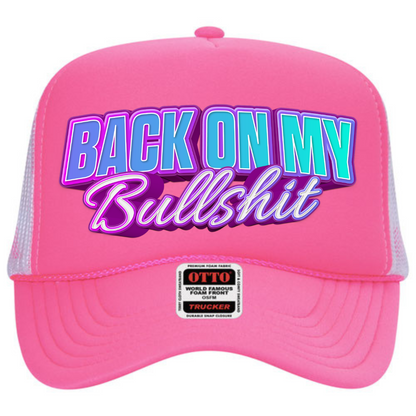 "Back On My Bullshit" Stoopid Original Trucker Hat