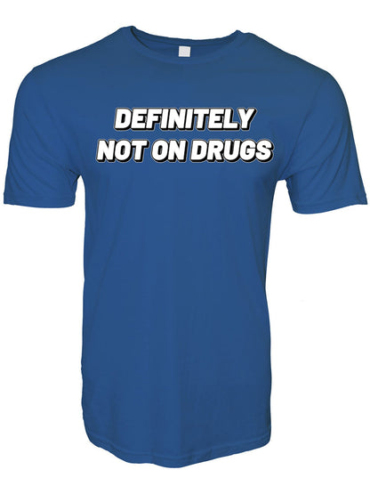 Definitely Not On Drugs Stoopid Original T-Shirt